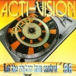 Let The Rhythm Take Control (New Extended Mix) - Acti-Vision