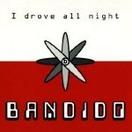 Скачать I Drove All Night - Bandido