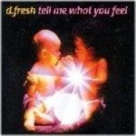Скачать Tell me what you feel (radio edit) - D-fresh