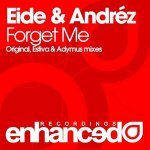 Forget Me (Original Mix) - EIDE & Andréz