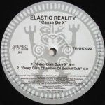 Cassa De X (Deep Dish Chamber Of Sound Dub) - Elastic Reality