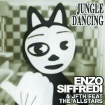 Скачать Jungle Dancing - Enzo Siffredi & JFTH feat. the Allstars
