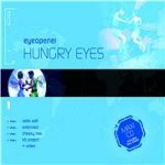 Hungry Eyes - Eyeopener