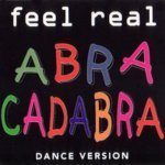 Abracadabra - Feel Real