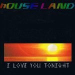 I Love You Tonight - House Land
