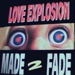 Скачать Love Explosion (Radio Edit) - Made 2 Fade