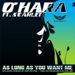 Скачать As Long as You Want Me (feat. Scarlet) [Ti-Mo vs. Stefan Rio Remix] - O'Hara
