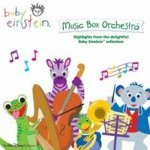 The EinSteiN - The Baby Einstein Music Box Orchestra