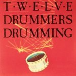 We'll Be The First Ones - Twelve Drummers Drumming